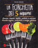 La Forchetta dei 5 Sapori — Libro