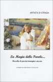 La Magia delle Parole... Raccolta di Pensieri Immagini e Musica  — Libro