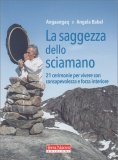 La Saggezza dello Sciamano — Libro