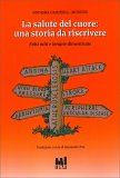 La Salute del Cuore: Una Storia da Riscrivere — Libro