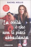 La Verità è che non ti Piaci Abbastanza — Libro