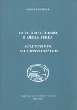 La Vita dell'Uomo e della Terra - Sull'Essenza del Cristianesimo — Libro