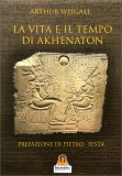 La Vita e il Tempo di Akhenaton — Libro