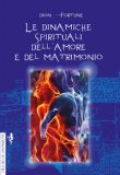 Le Dinamiche Spirituali dell'Amore e del Matrimonio — Libro