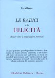 Le Radici della Felicità  — Libro