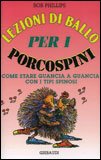 Lezioni di Ballo per i Porcospini — Libro