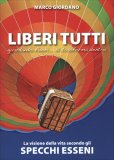 Liberi Tutti - Guardando Fuori... Si Trasforma Dentro — Libro