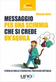 Messaggio per una Scimmia che si crede un'Aquila — Libro