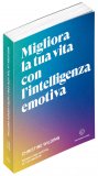 Migliora la Tua Vita con l'Intelligenza Emotiva — Libro