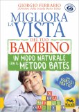 Migliora la Vista del Tuo Bambino in modo Naturale con il Metodo Bates — Libro