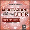 Mp3 - Meditazioni per il Sentiero di Luce - Energia Vitale — Audiolibro
