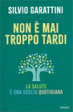 Non è Mai Troppo Tardi — Libro