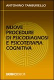 Nuove Procedure di Psicodiagnosi e Psicoterapia cognitiva — Libro