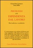 Psicologia della Dipendenza dal Lavoro — Libro