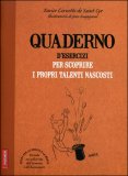Quaderno d'Esercizi per Scoprire i Propri Talenti Nascosti — Libro
