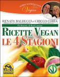 Ricette Vegan - Le 4 Stagioni - Nobili Scorpacciate Vegan  — Libro