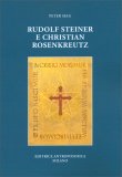 Rudolf Steiner e Christian Rosenkreutz — Libro