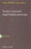 Scritti e Racconti degli Indiani Americani — Libro