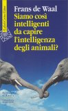 Siamo Così Intelligenti da Capire l'Intelligenza degli Animali? — Libro
