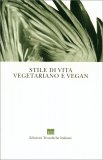Stile di Vita Vegetariano e Vegan — Libro
