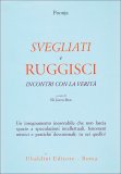 Svegliati e Ruggisci - Incontri con la Verità  — Libro