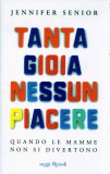 Tanta Gioia Nessun Piacere  — Libro