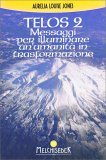 Telos - Vol. 2 - Messaggi per Illuminare un'umanità in Trasformazione — Libro