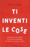 Ti Inventi le Cose — Libro