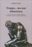 Troppo... Ma Non Abbastanza — Libro