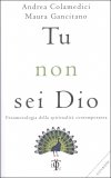 Tu Non Sei Dio — Libro