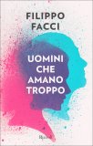 Uomini che Amano Troppo  — Libro