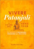 Vivere Pantajali - Il Potere del Vero Yoga — Libro