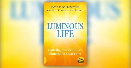 L'intelligenza della luce illumina la nostra vita