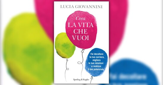 Come nasce questo libro - Estratto da "Crea la Vita che Vuoi"