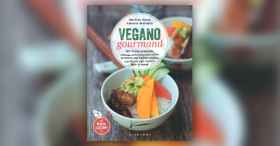 Estratto dal libro "Vegano Gourmand" di Martino Beria e Antonia Mattiello