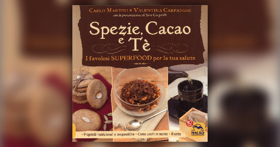 I colori del Tè - Estratto da "Spezie, Cacao e Tè: i favolosi superfood per la tua salute"