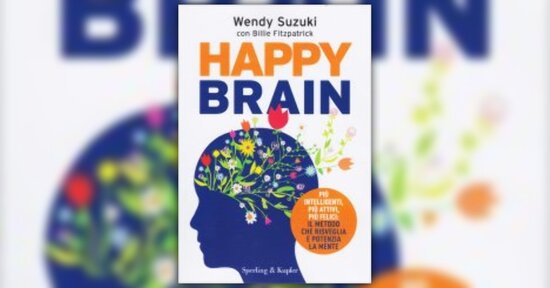 Introduzione di "Happy Brain" - Libro di Wendy Suzuki